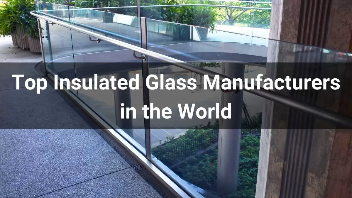 Top Insulated Glass Manufacturers